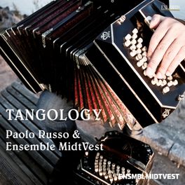 Tangology - Paolo Russo and Ensemble Midtvest